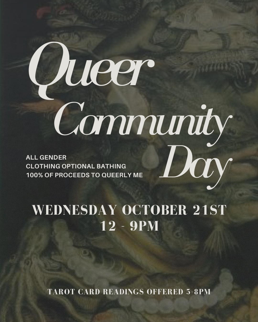 Queer Community Day poster: Wednesday, October 21, 12–9 PM. All gender, clothing optional bathing. 100% of proceeds to Queerly ME. Tarot card readings offered 5–8 PM.